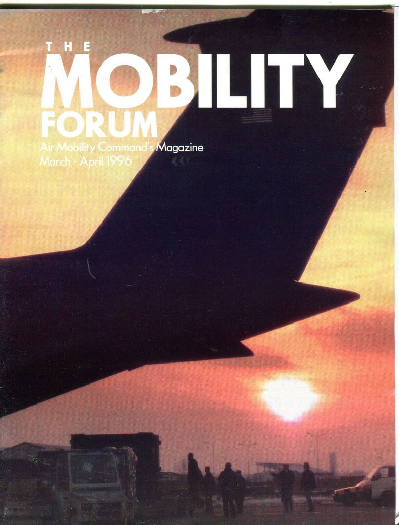 The Mobility Forum March-April 1996 EX No ML FAA Library 102016jhe