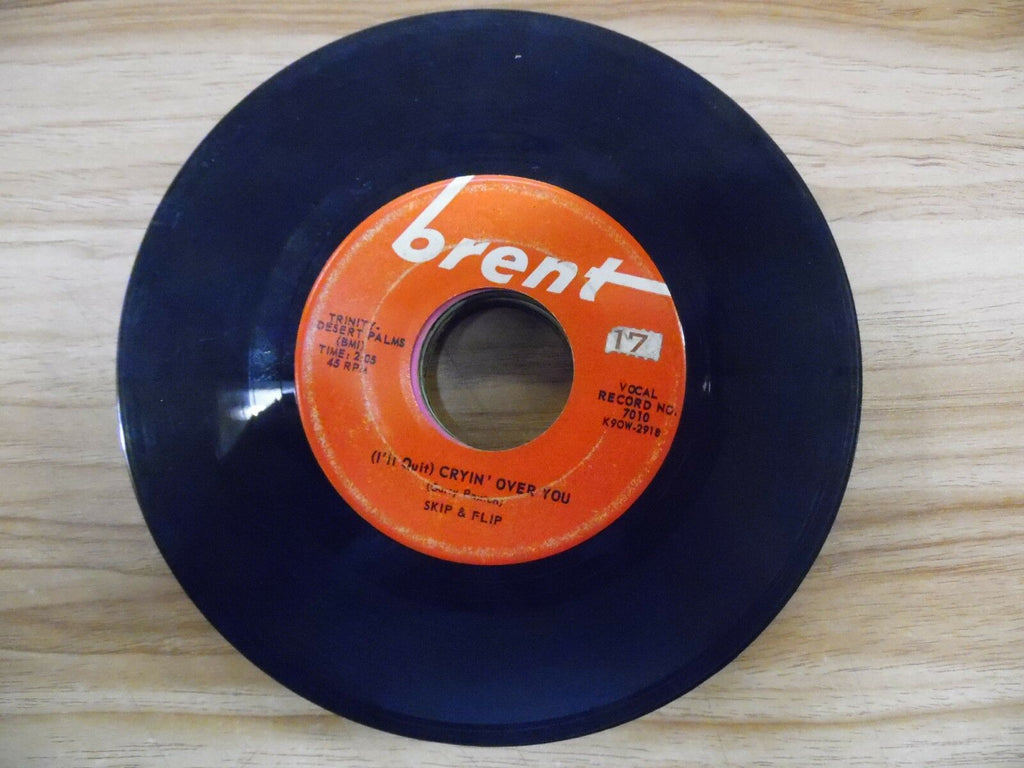 Skip & Flip Cryin' Over You Brent k9ow-2918 7"/45rpm 021518DB45