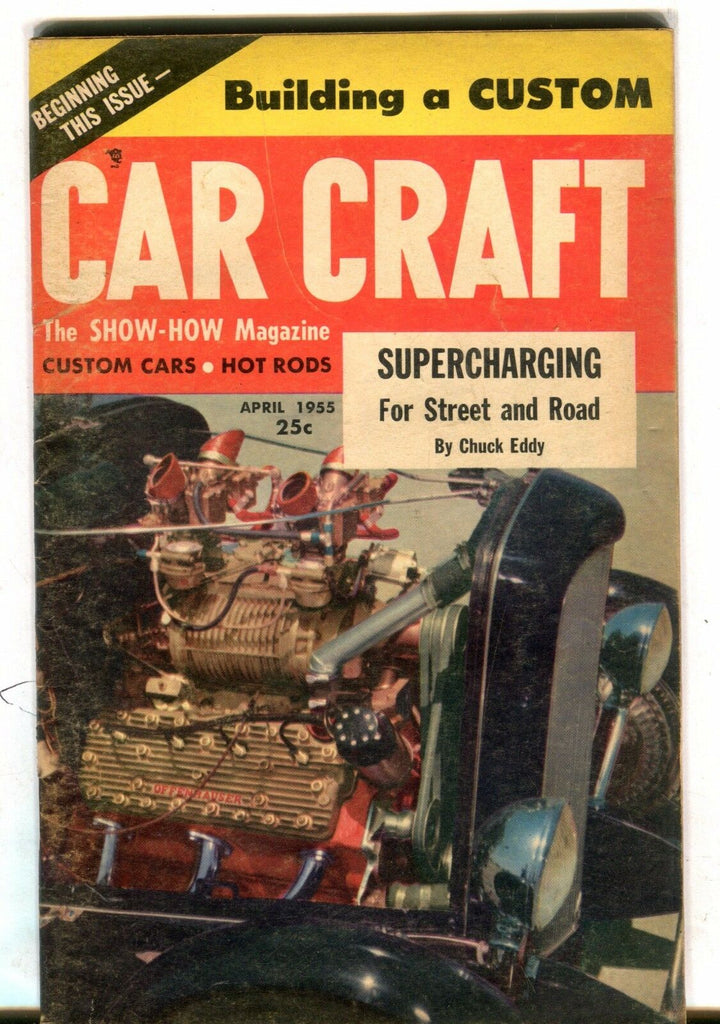 Car Craft Magazine April 1955 Chuck Eddy Custom VG No ML 040717nonjhe