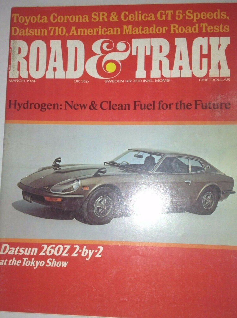 Road & Track Magazine Datsun 260Z Toyota Corona SR March 1974 042117nonrh
