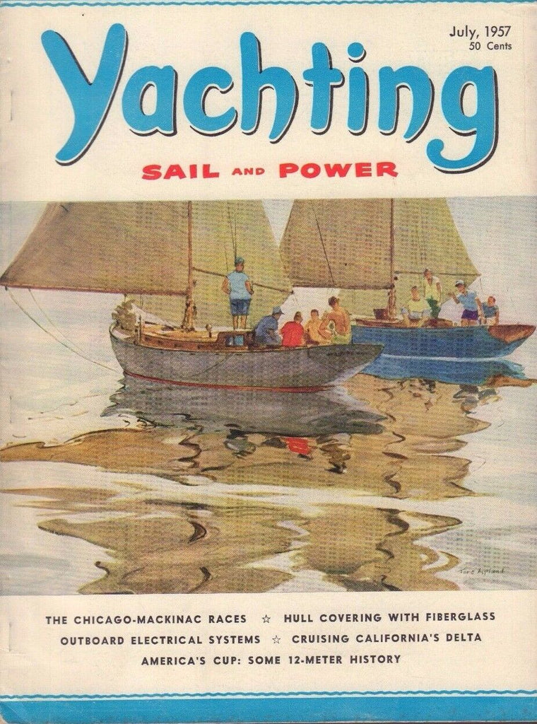 Yachting July 1957 Chicago- Mackinac Races,Fiberlass Hull 042817nonDBE2