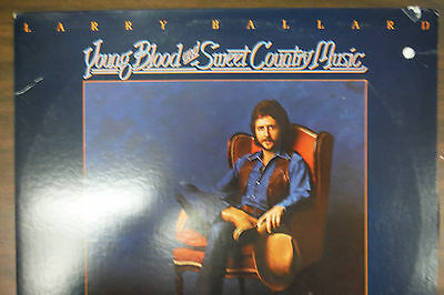 Larry Ballard Young Blood and Sweet Country Music 33RPM 033116 TLJ