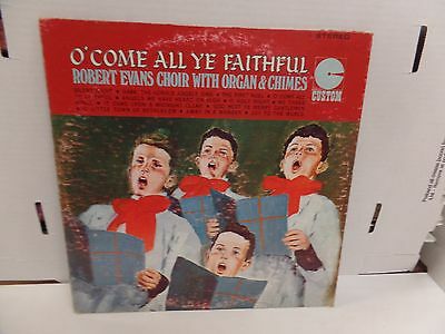 Robert Evans Choir O' Come All Ye Faithful CS-2 Custom Records 33rpm 083016DBE
