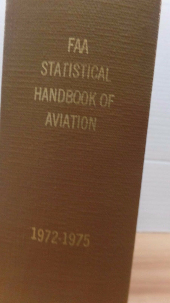 FAA Statistical Handbook of Aviation 1972-75 Approx 700 Pgs VG FAA 011917DBE