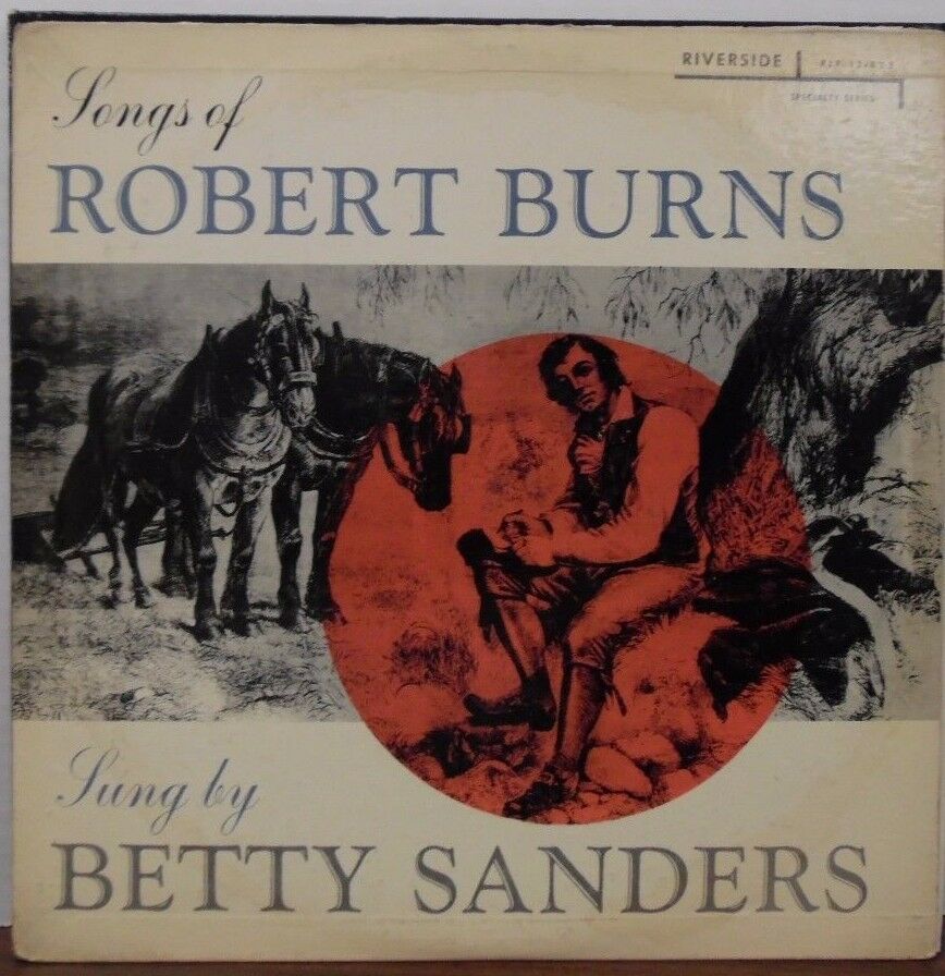 Songs of Robert Burns sung by Betty Sanders 33RPM RLP12-823 110616LLE