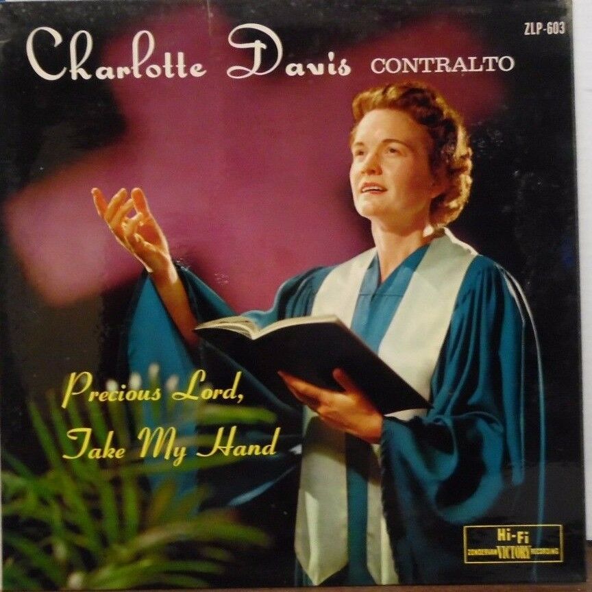 Charlotte Davis Contralto Precious Lord, Take my Hand 33RPM 102216LLE