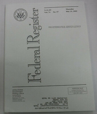 Federal Register Magazine May 21, 2009 Vol.74 No.97 FAL 081915R2