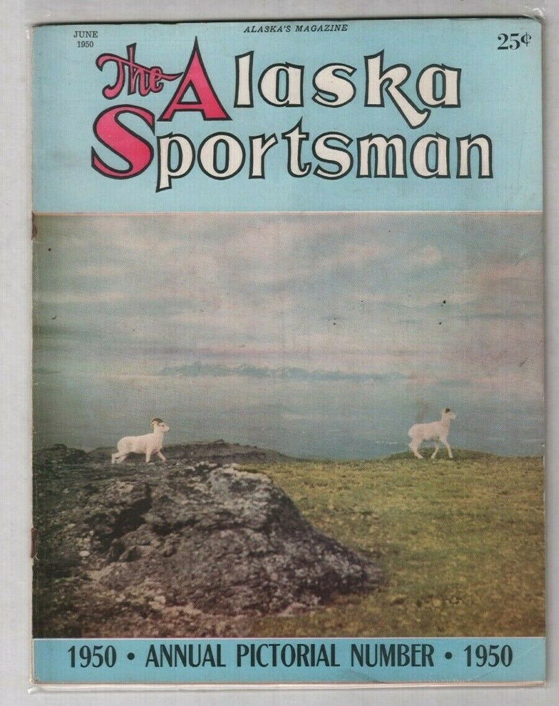 The Alaska Sportsman Annual Pictorial Number June 1950 012120nonr