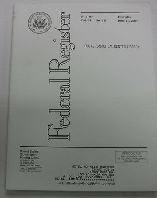 Federal Register Magazine June 11, 2009 Vol.74 No.111 FAL 081915R3