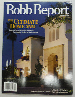 Robb Report Magazine The Ultimate Home 2015 Grand Openings April 2015 042215R