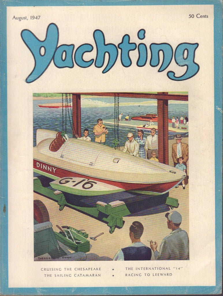 Yachting August 1947 Cruising The Chesapeake, Racing To Leeward 032217nonDBE
