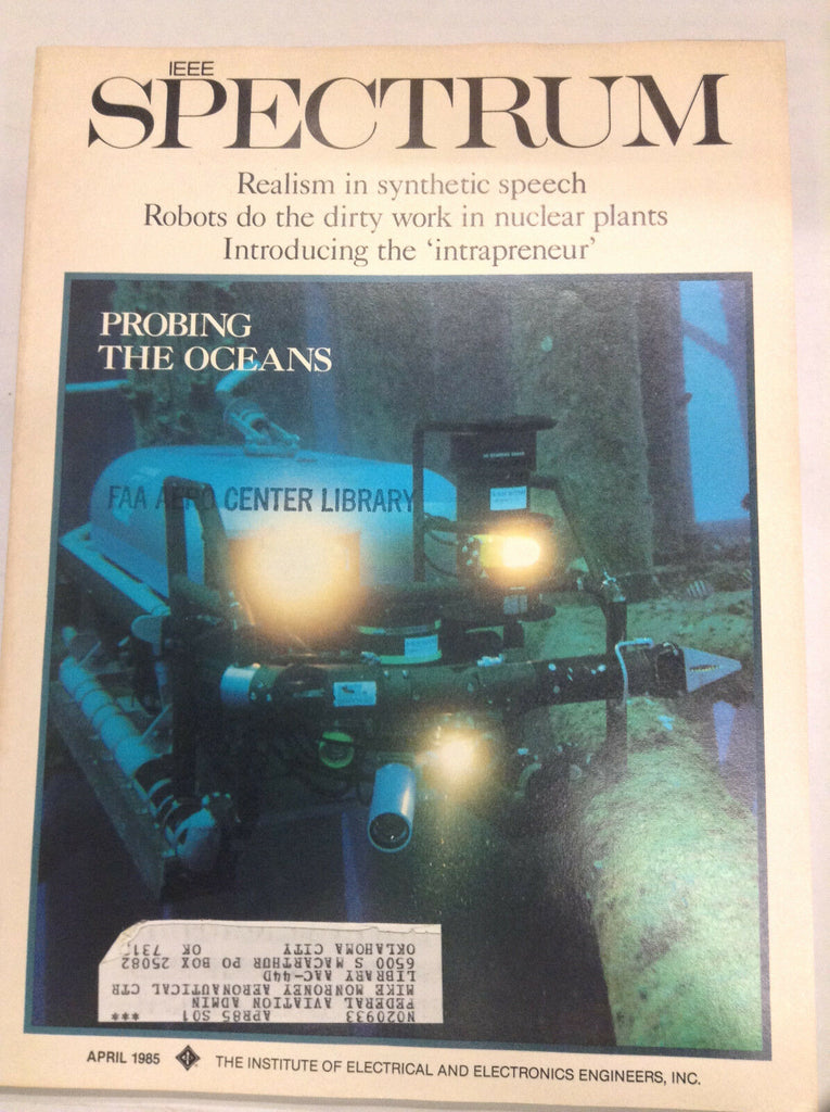 IEEE Spectrum Magazine Probing The Oceans April 1985 FAA 042617nonr
