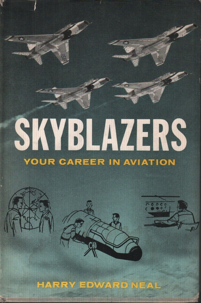 Skyblazers Your Career in Aviation Harry Edward Neal 092718AME