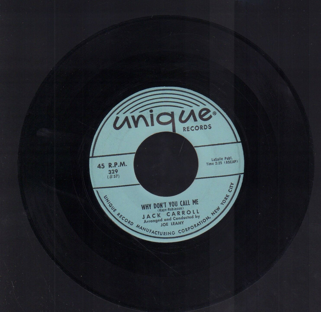 Jack Carroll Why Don't You Call Me Unique Records 45 RPM Vinyl 45AME