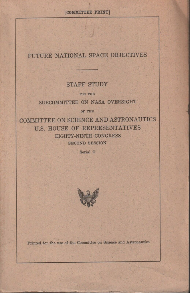 Future National Space Objectives NASA Staff Study 1966 Ex-FAA Library 092718AME