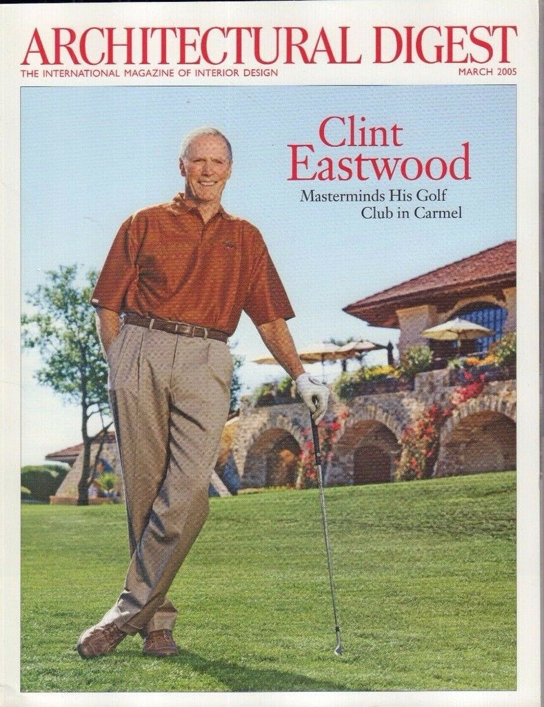 Architectural Digest March 2005 Clint Eastwood 021417DBE