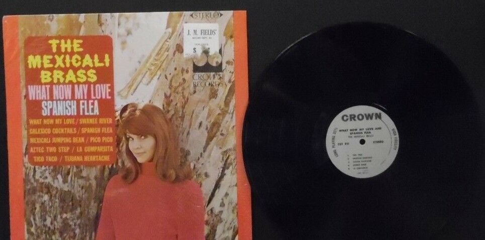 The Mexicali Brass What Now My Love Spanish Flea vinyl CST511 010219LLE