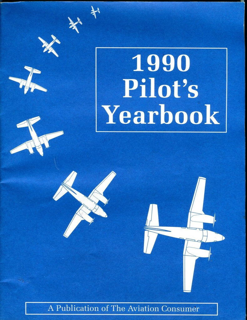 The Aviation Consumer 1990 Pilot's Yearbook EX No ML FAA Library 102016jhe