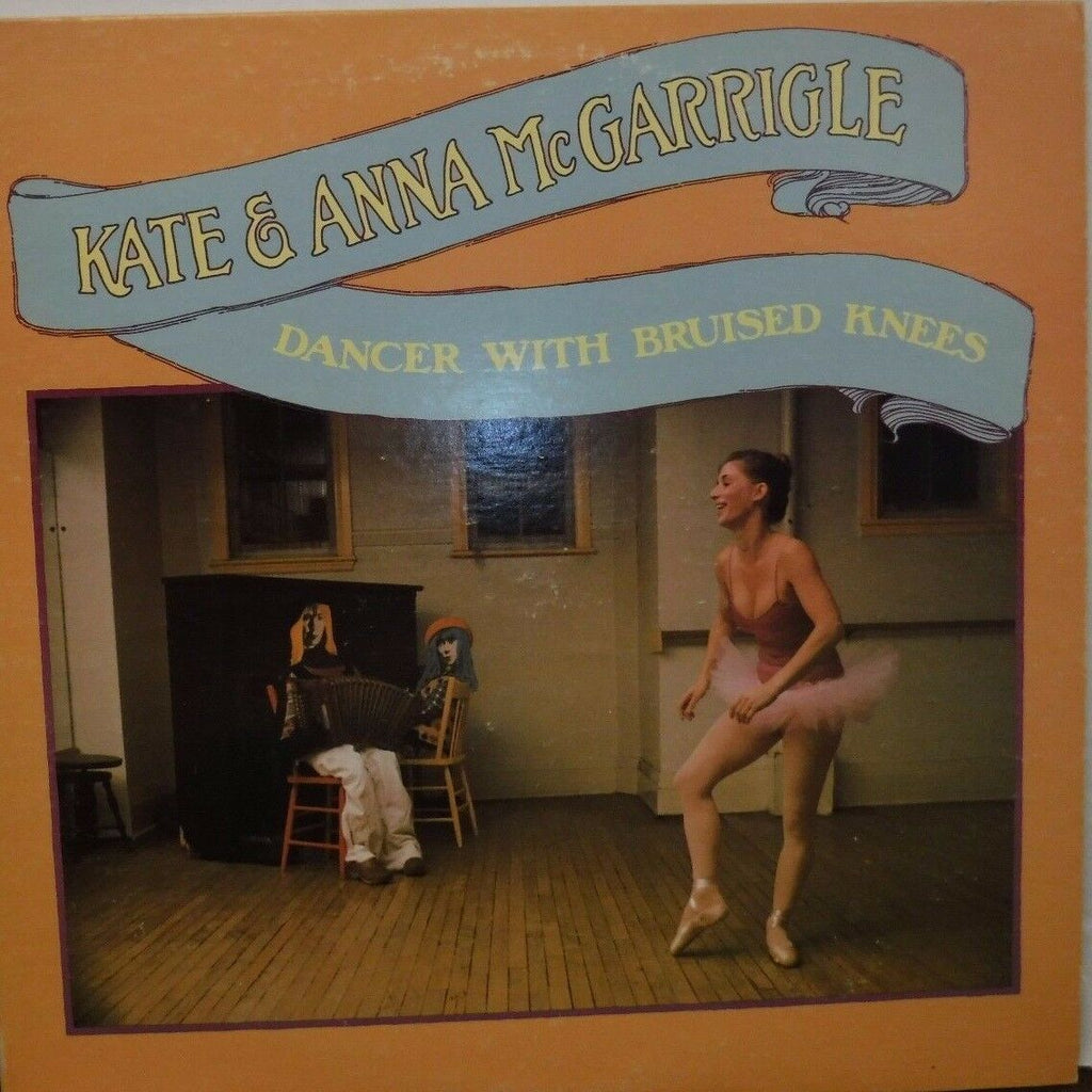 Kate & Anna mcGarrigle Dancer with Bruised Knees 33RPM BS3014 021217LLE