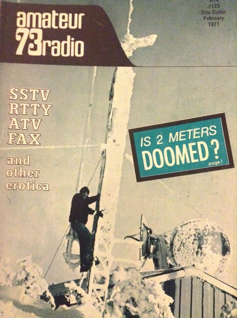 73 Amateur Radio Magazine SSTV RTTY ATV FAX February 1971 012619nonrh