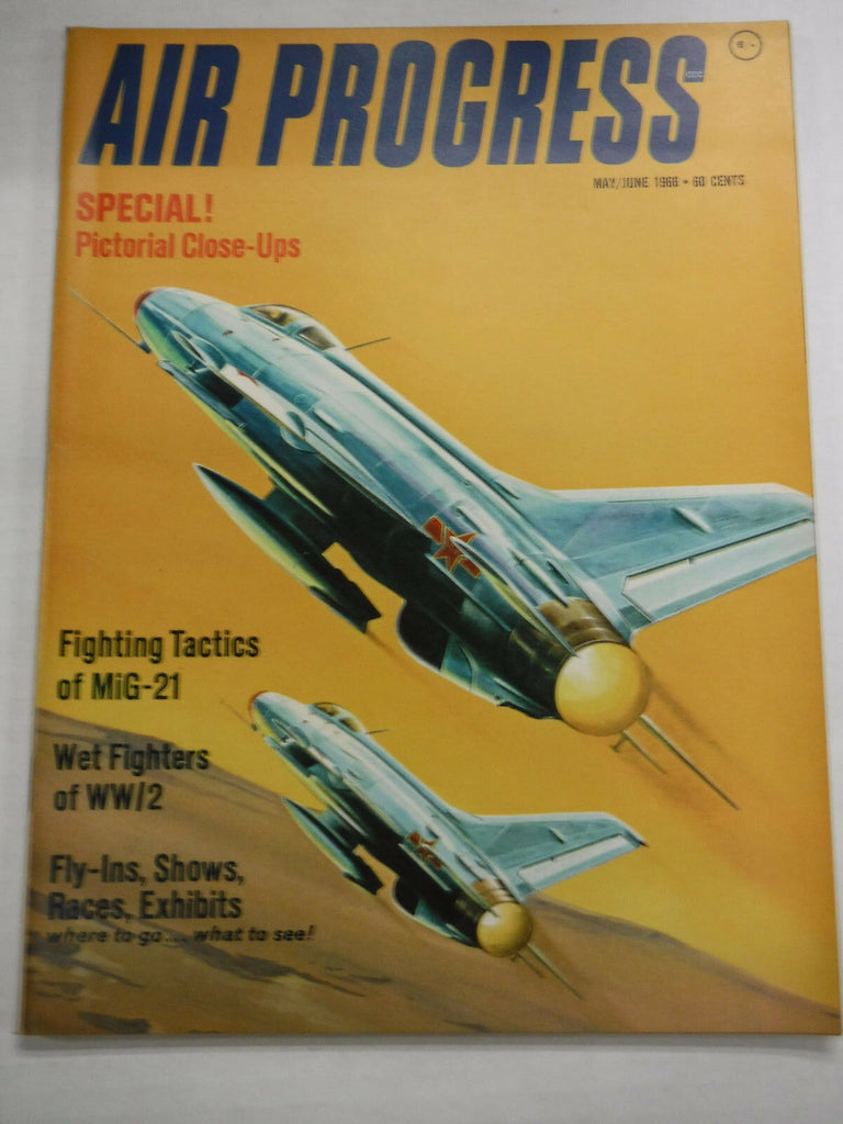 Air Progress Plane Magazine MiG-21 Fighting Tactics May/June 1966 121416R