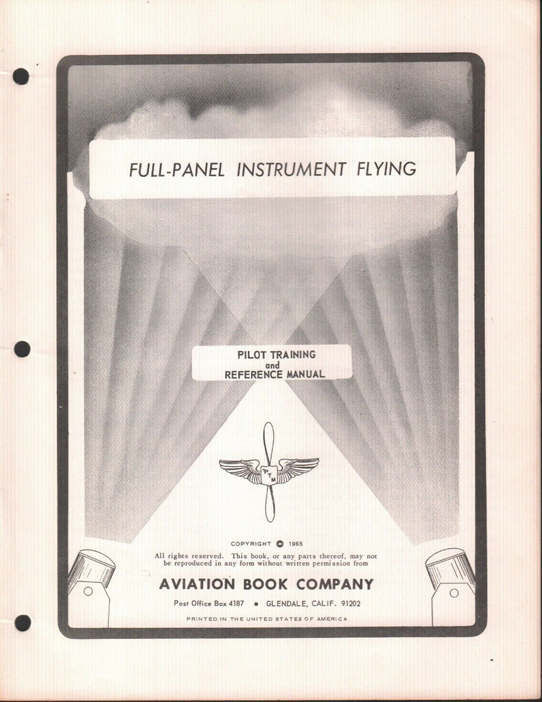 Full-Panel Instrument Flying 1965 Pilot Training Reference Manual 121918AME