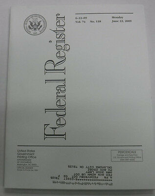 Federal Register Magazine June 22, 2009 Vol.74 No.118 FAL 081915R3