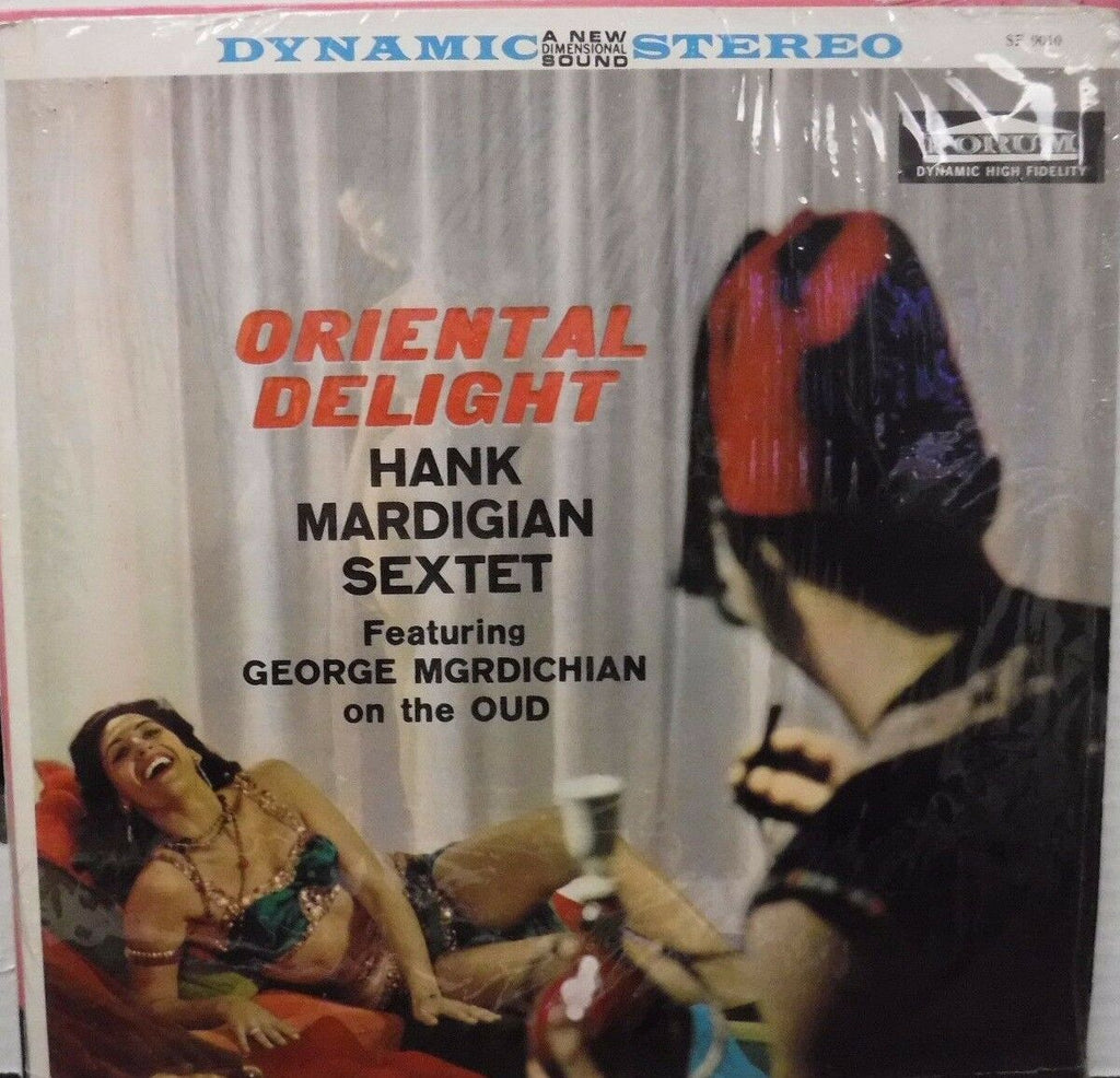 Oriental Delight Hank Mardigian Sexten feat. George McRdichian 33RPM 011617LLE
