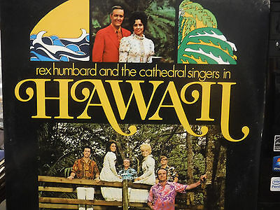 REX HUMBARD and the Cathedral Singers in Hawaii 33RPM 033116 TLJ