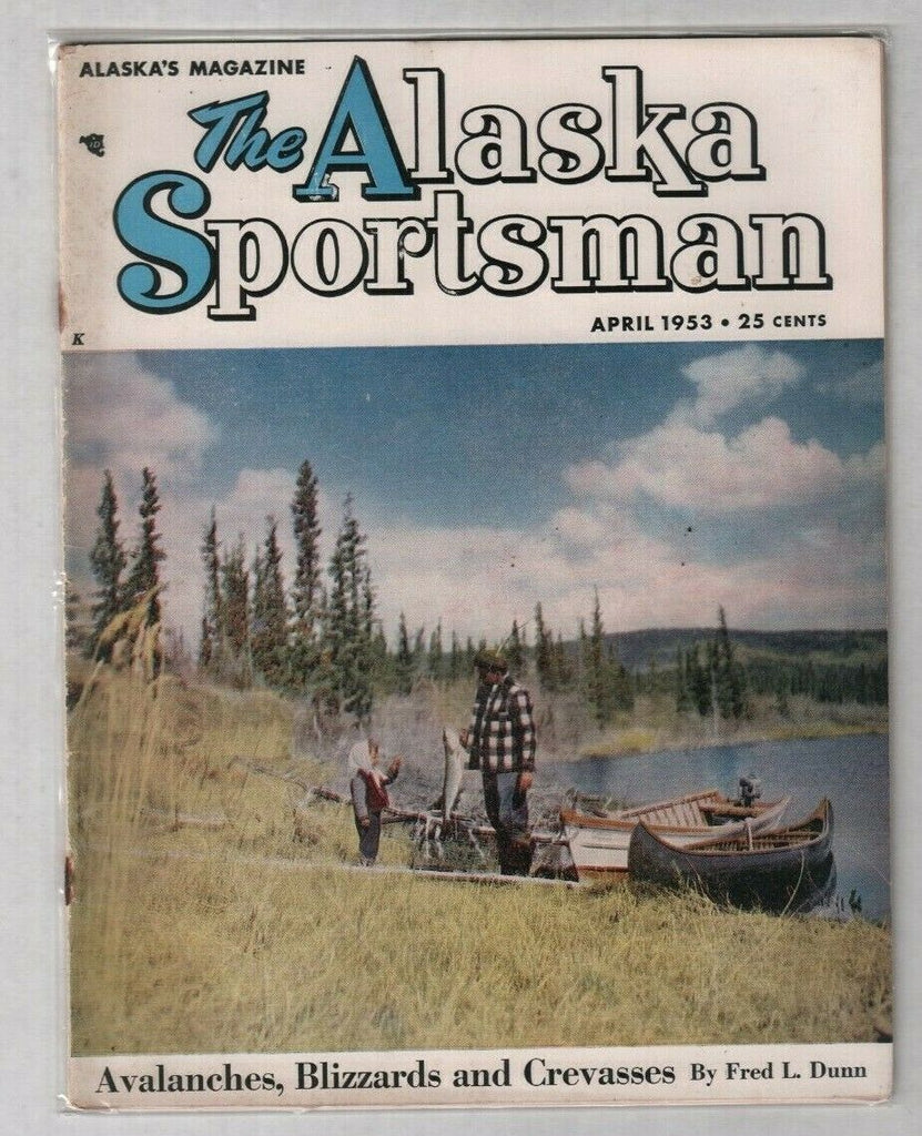 The Alaska Sportsman Avalanches Blizzards And Crevasses April 1953 012120nonr