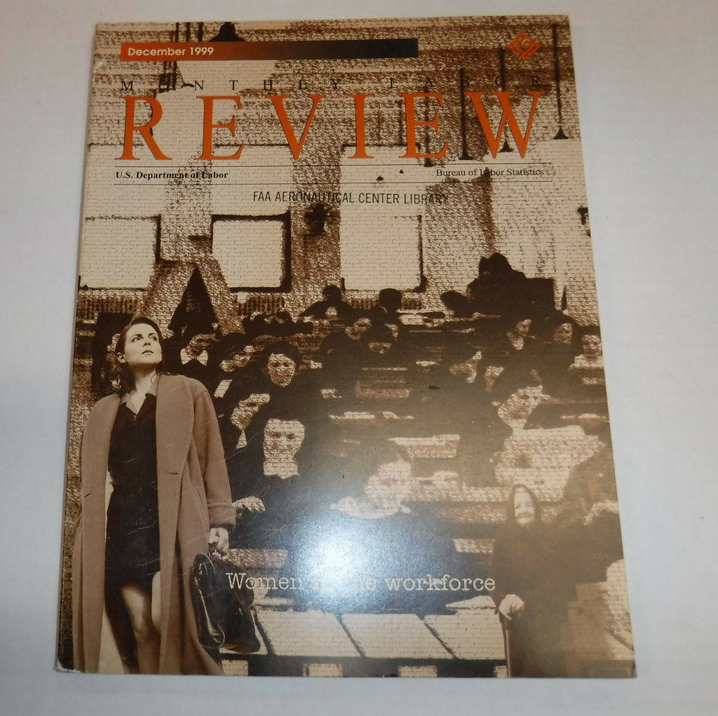 Monthly Labor Review Magazine Women In Workforce December 1999 FAL FAA 102016R