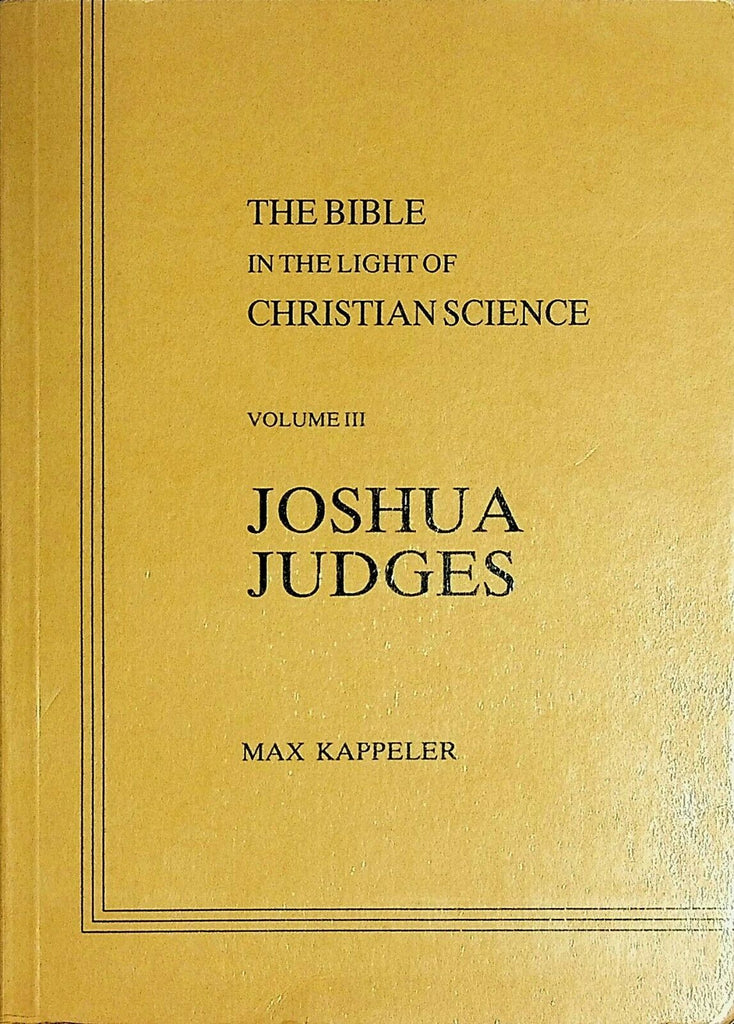 Bible in Light of Christian Science Vol 3 Joshua Judges Max Kappeler 021020AME